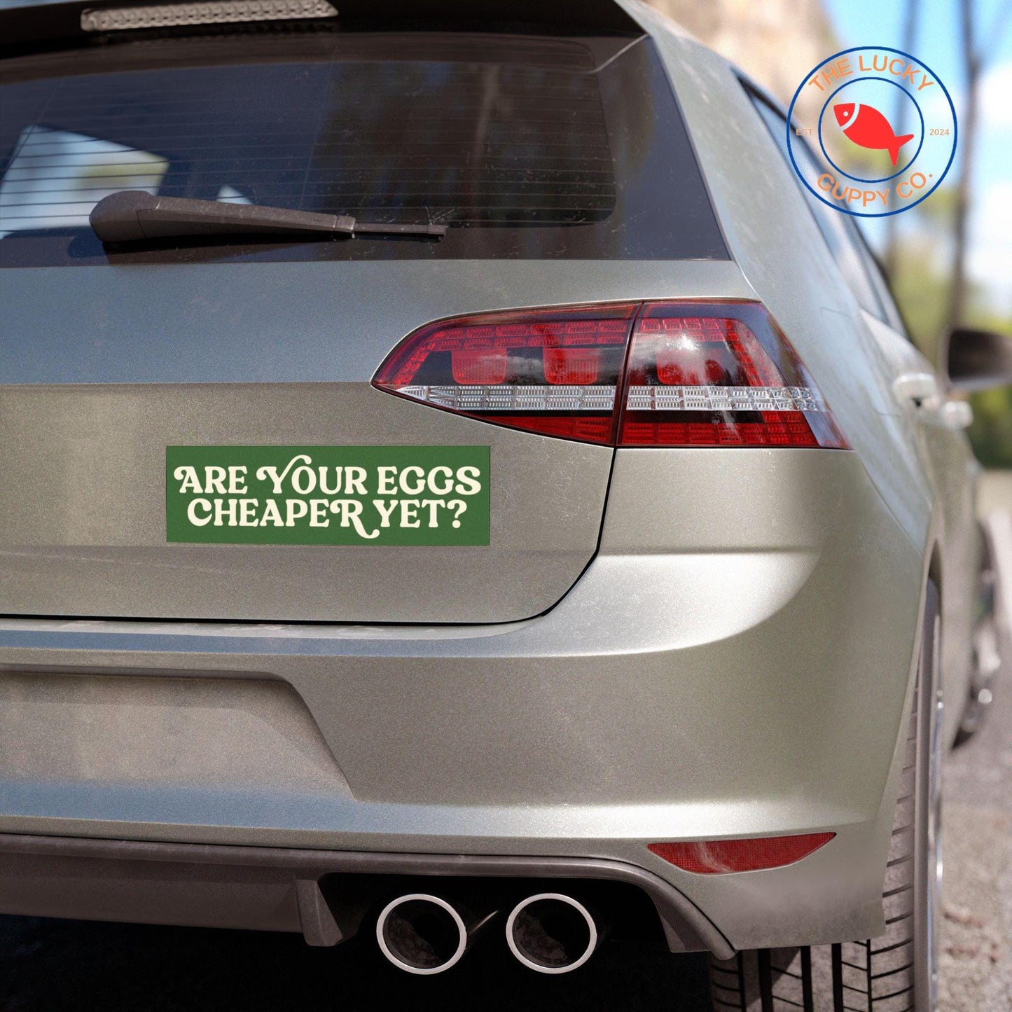eggs cheaper yet sticker, tax the rich magnet, sink the rich, separation of church and state, are we great yet, deport Elon bumper sticker