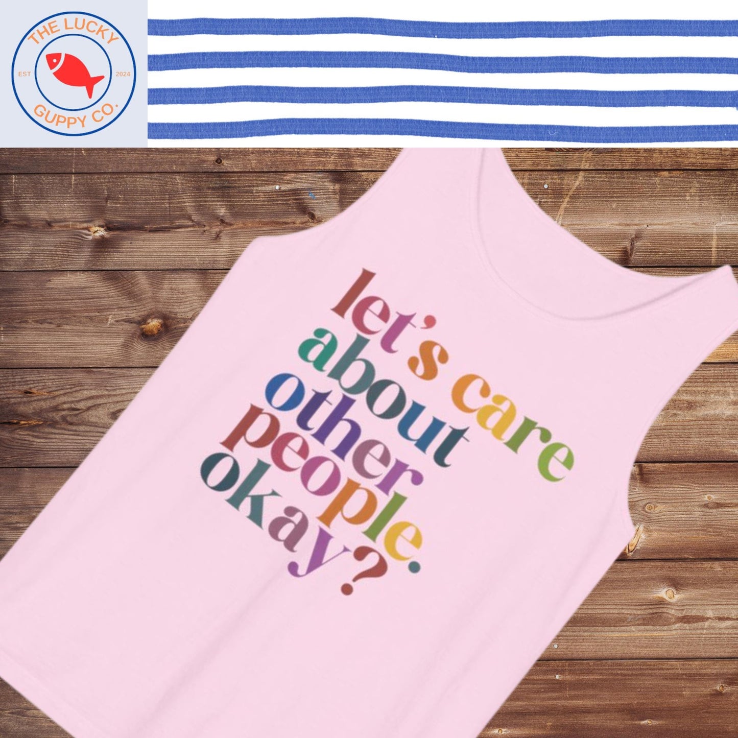 lets care about other people tank top, make empathy great again, human kind be both hat, just be nice, raise em kind, equality is not pie
