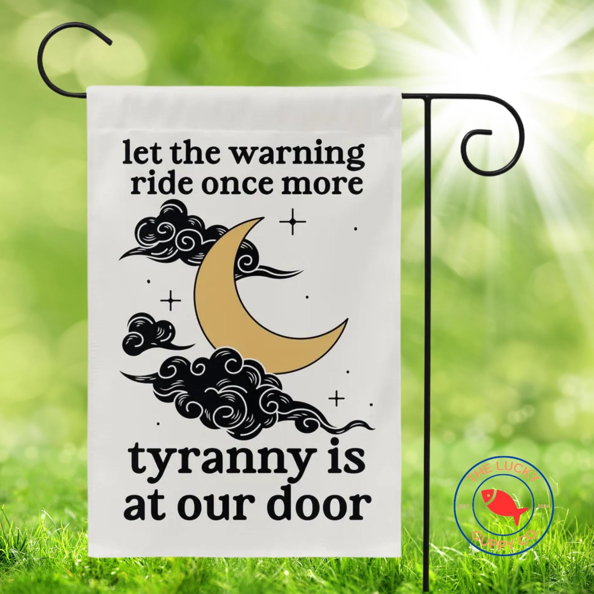 let the warning ride once more tyranny is at the door flag, Paul revere midnight ride, vive la resistance, power of the people is greater