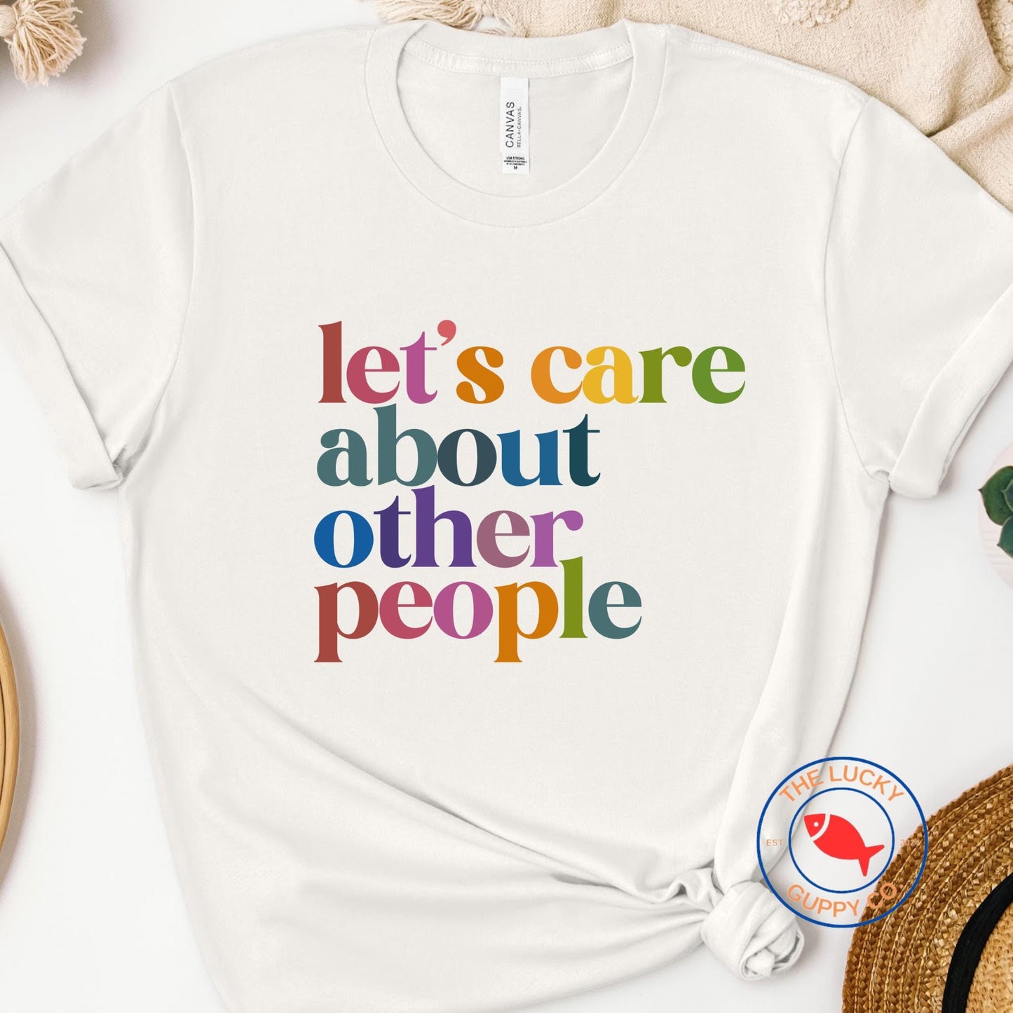 lets care about other people unisex rainbow tshirt, defend equality, fight for those without your privilege, create a kinder world shirt