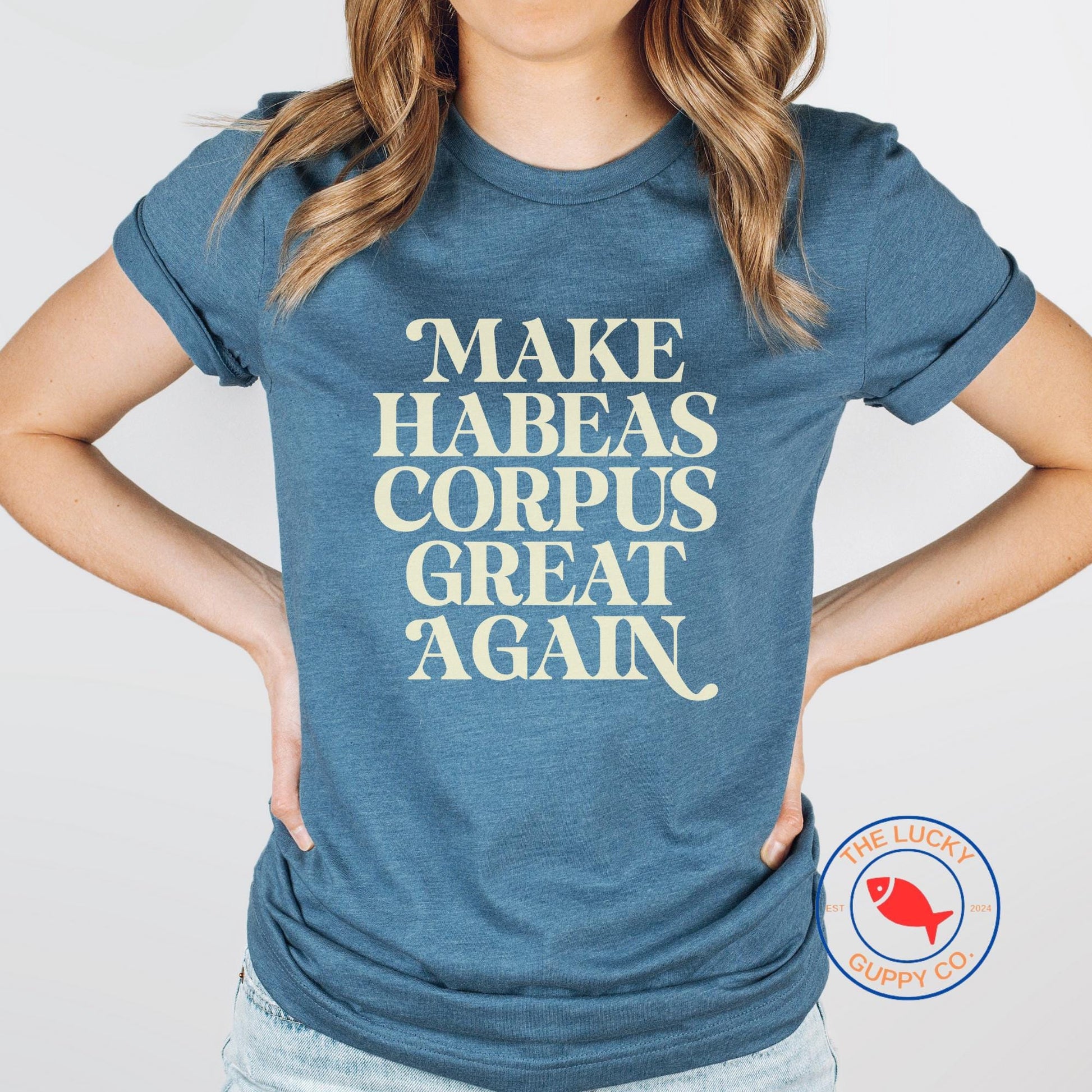 make habeas corpus great again unisex tshirt, I love due process shirt, immigrants make america great, migration is natural resist tank top