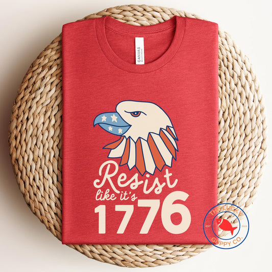 Resist Like It's 1776 Fourth of July Unisex Tee, Pro USA Anti Trump, Stars Stripes and Reproductive Rights, Progressive Fourth of July Shirt