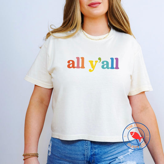 all y'all rainbow womens boxy tshirt, Defend Equality Rainbow Pride Shirt, Fight for Those Without Your Privilege, Create a Kinder World Tee
