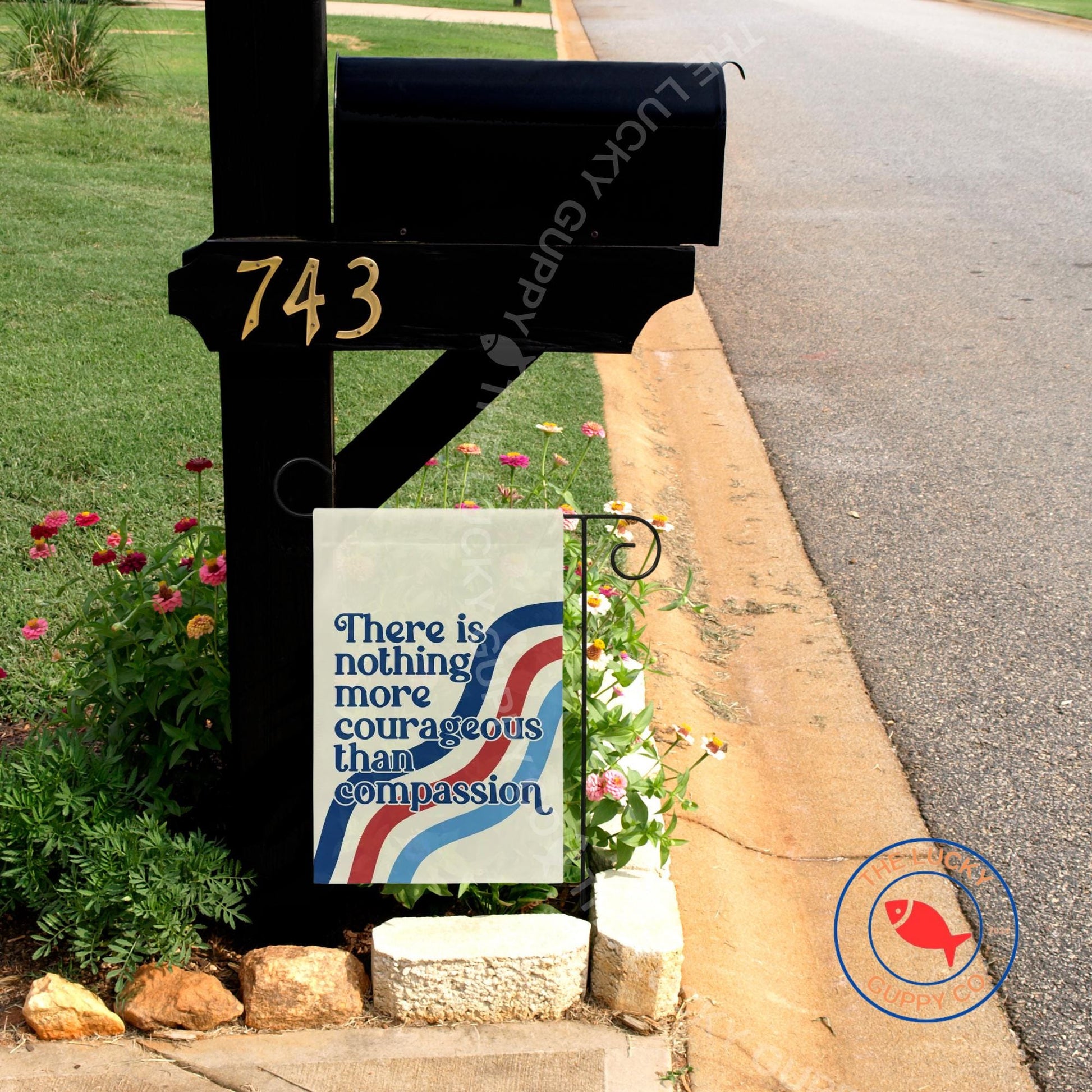 There is Nothing More Courageous Than Compassion Garden Flag, Patriotic Liberal Yard Sign, Pro USA Anti Trump, Make Empathy Great Again Sign