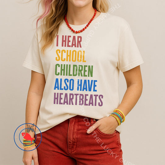 School Children Have Heartbeats Too Unisex TShirt, Moms Demand Action, Protect Kids not Guns, Liberal Pro Life TShirt, Ban Assault Rifles