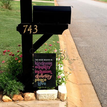 In This House We Believe in Kindness Equality Inclusion Diversity Peace Love Flag