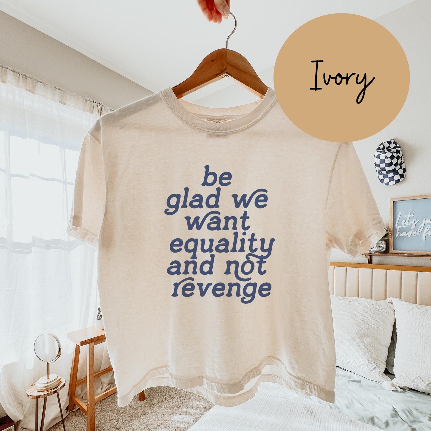 Be Glad We Want Equality and Not Revenge Womens Boxy Top