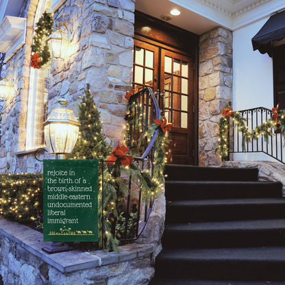 Rejoice in the Birth of a Brown-Skinned Immigrant Flag (Green)