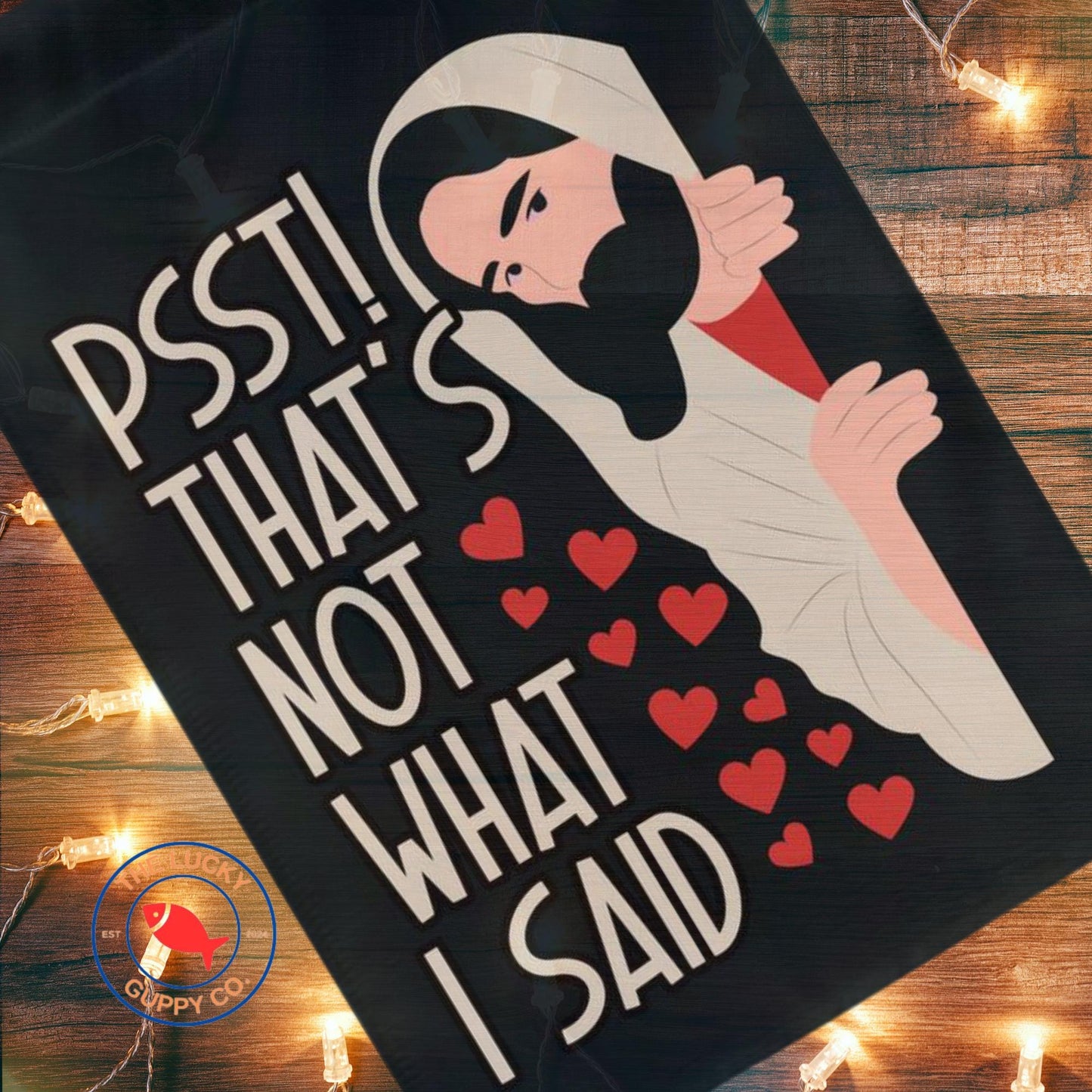 Pssst That's Not What I Said Liberal Jesus Flag