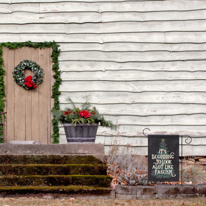 It's Beginning to Look A lot Like Fascism Winter Garden Flag