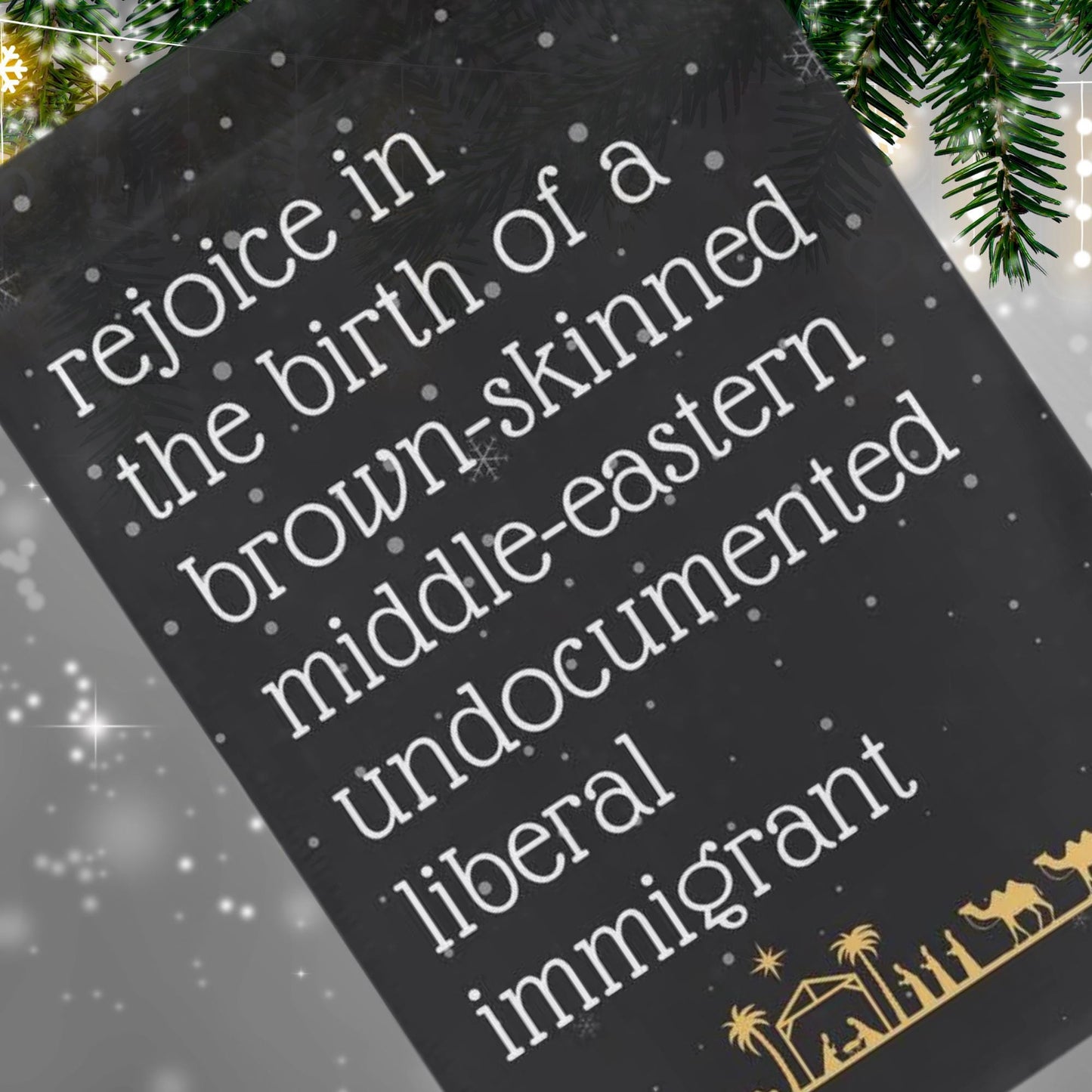 rejoice in the birth of a brown skinned middle eastern undocumented liberal immigrant Jesus christmas garden flag, unapologetic democrat art