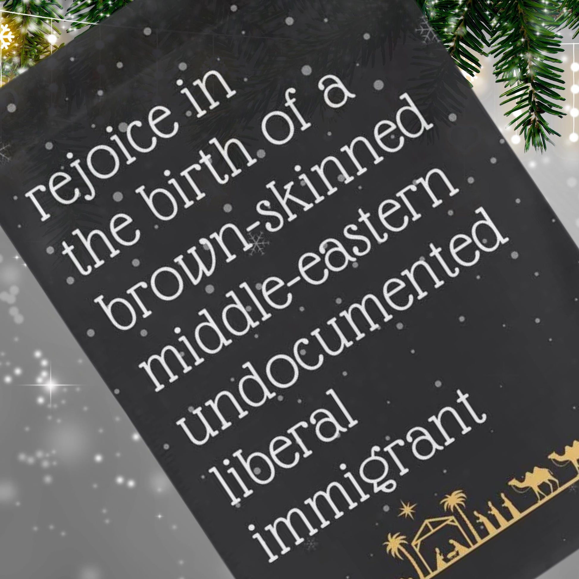 rejoice in the birth of a brown skinned middle eastern undocumented liberal immigrant Jesus christmas garden flag, unapologetic democrat art