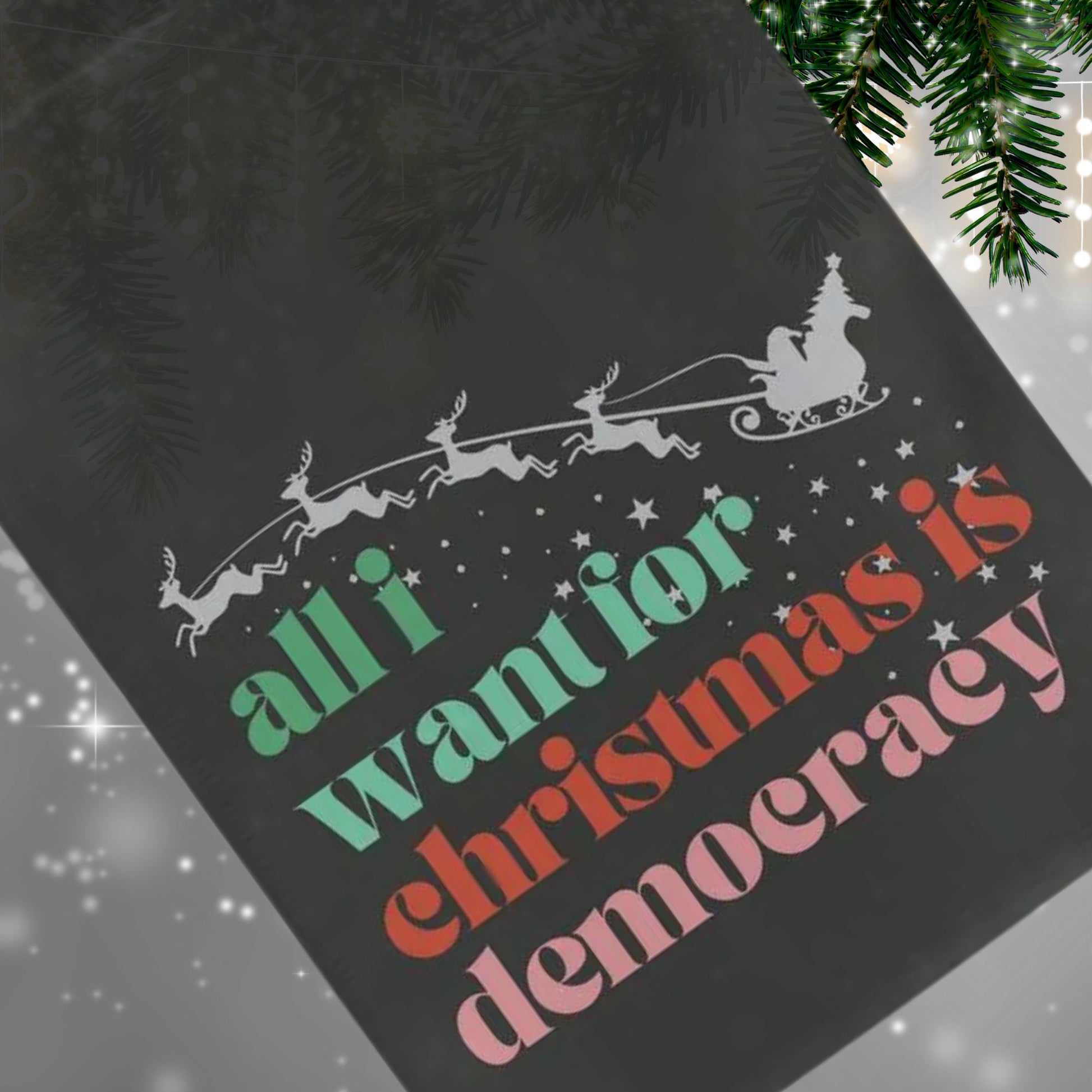 all I wanted for Christmas was democracy, not my president garden flag, unapologetic democrat yard sign, anti trump banner, defend equality