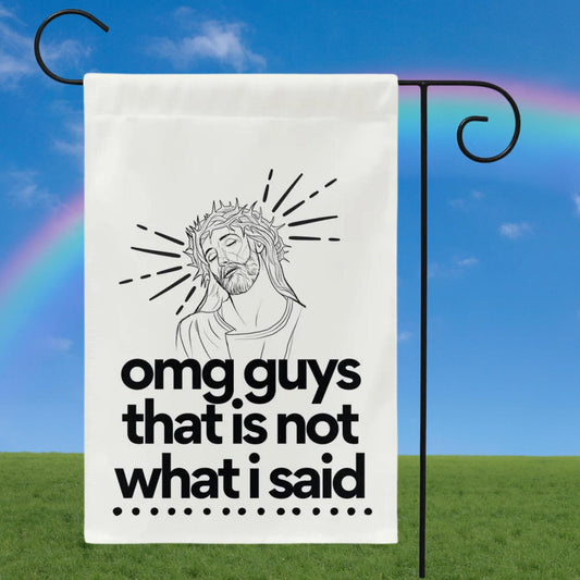 omg guys that's not what I said liberal Jesus garden flag, liberal christian gift, progressive christian yard sign, defend equality flag