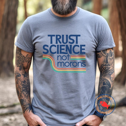 trust science not morons tshirt, support NIH, vaccines cause adults, healthcare is a human right, steminist sweatshirt, women in stem shirt