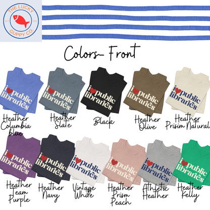 I love public libraries tshirt, support public libraries, ban assault rifles not books, bans off our books, ban ignorance not books, freadom