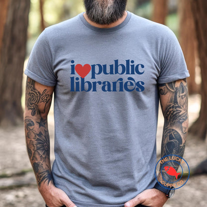 I love public libraries tshirt, support public libraries, ban assault rifles not books, bans off our books, ban ignorance not books, freadom