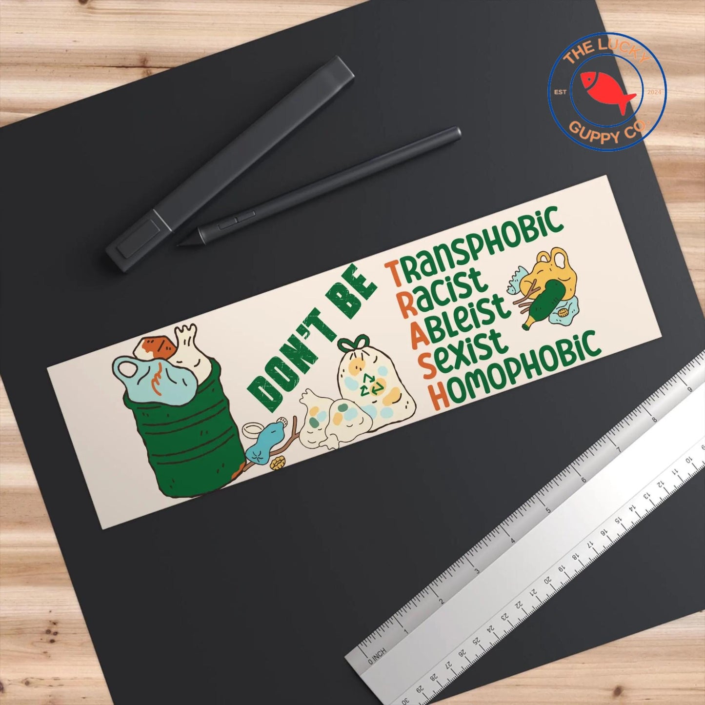 dont be trash funny liberal bumper sticker, defend equality, equality is greater than division, are we great yet, foxtrot delta tango, FDT