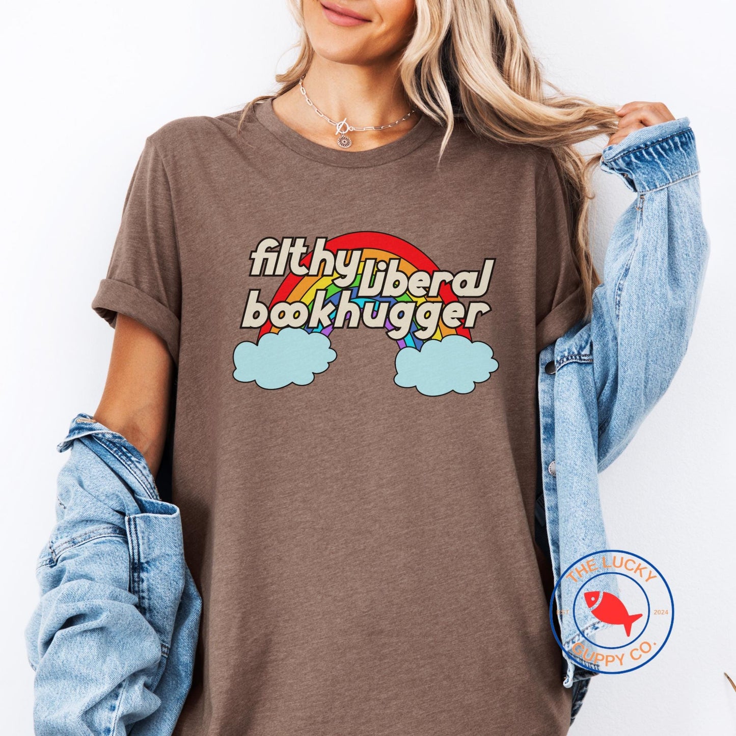 filthy liberal book hugger rainbow unisex tshirt, support public libraries, ban assault rifles not books, make america read again, freadom