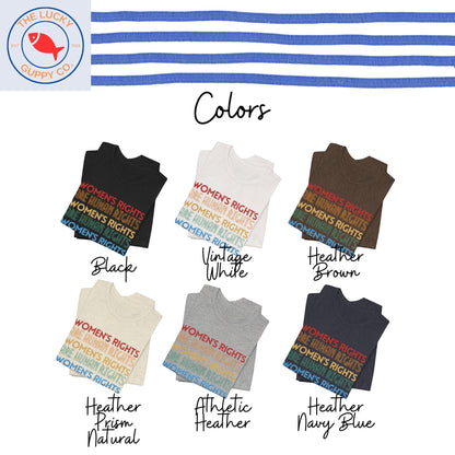 womens rights are human rights rainbow tshirt, support womens rights and wrongs, abortion is healthcare, bans off our bodies, feminist shirt