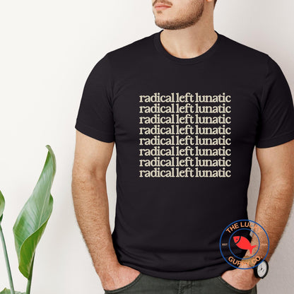 radical left lunatic unisex tshirt, radical empathy is the future, make empathy great again, subtle f the patriarchy, anti trump shirt