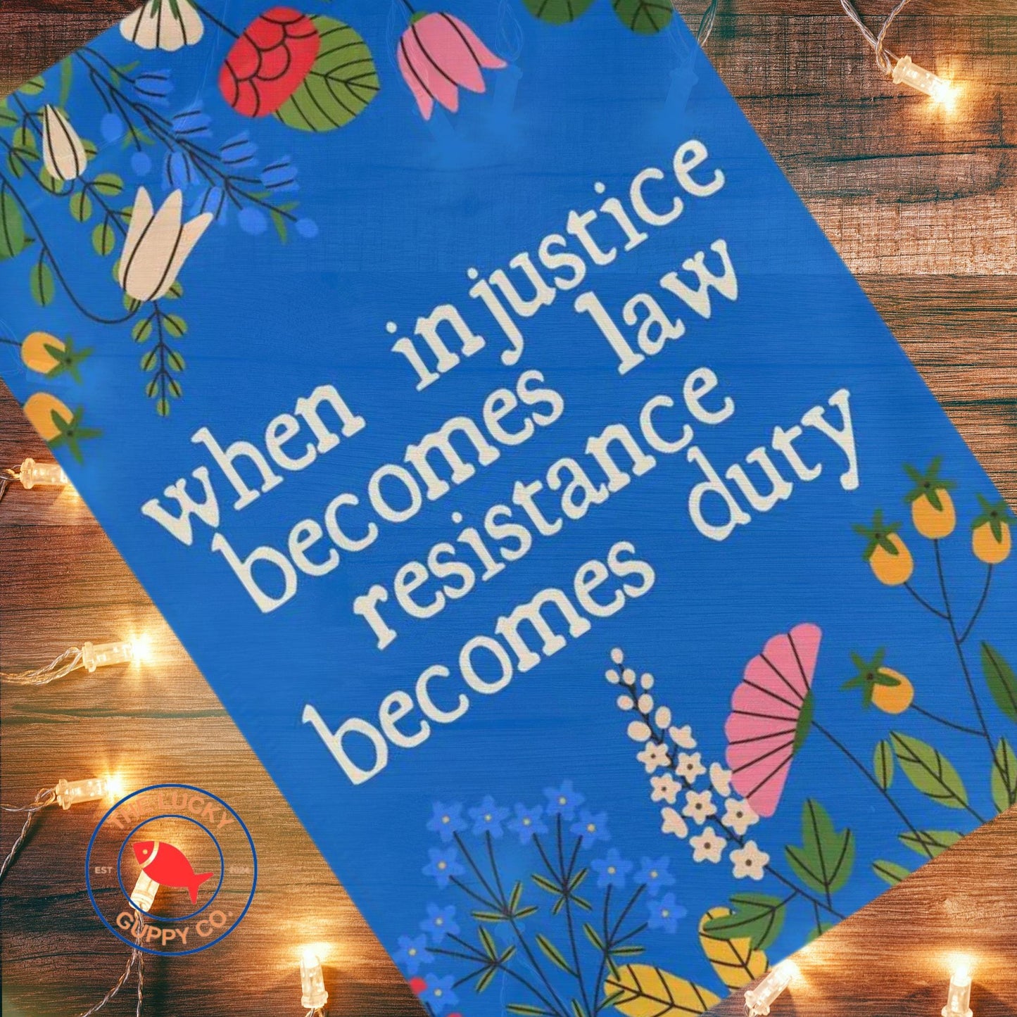 when injustice becomes law resistance becomes duty flag, hands off protest sign, indivisible banner, we dissent house sign, subtle FDT