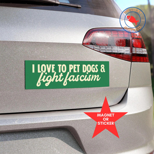 pet dogs and fight fascism bumper sticker, I love the Gulf of Mexico sign, defend the constitution, save democracy, I dissent bumper sticker