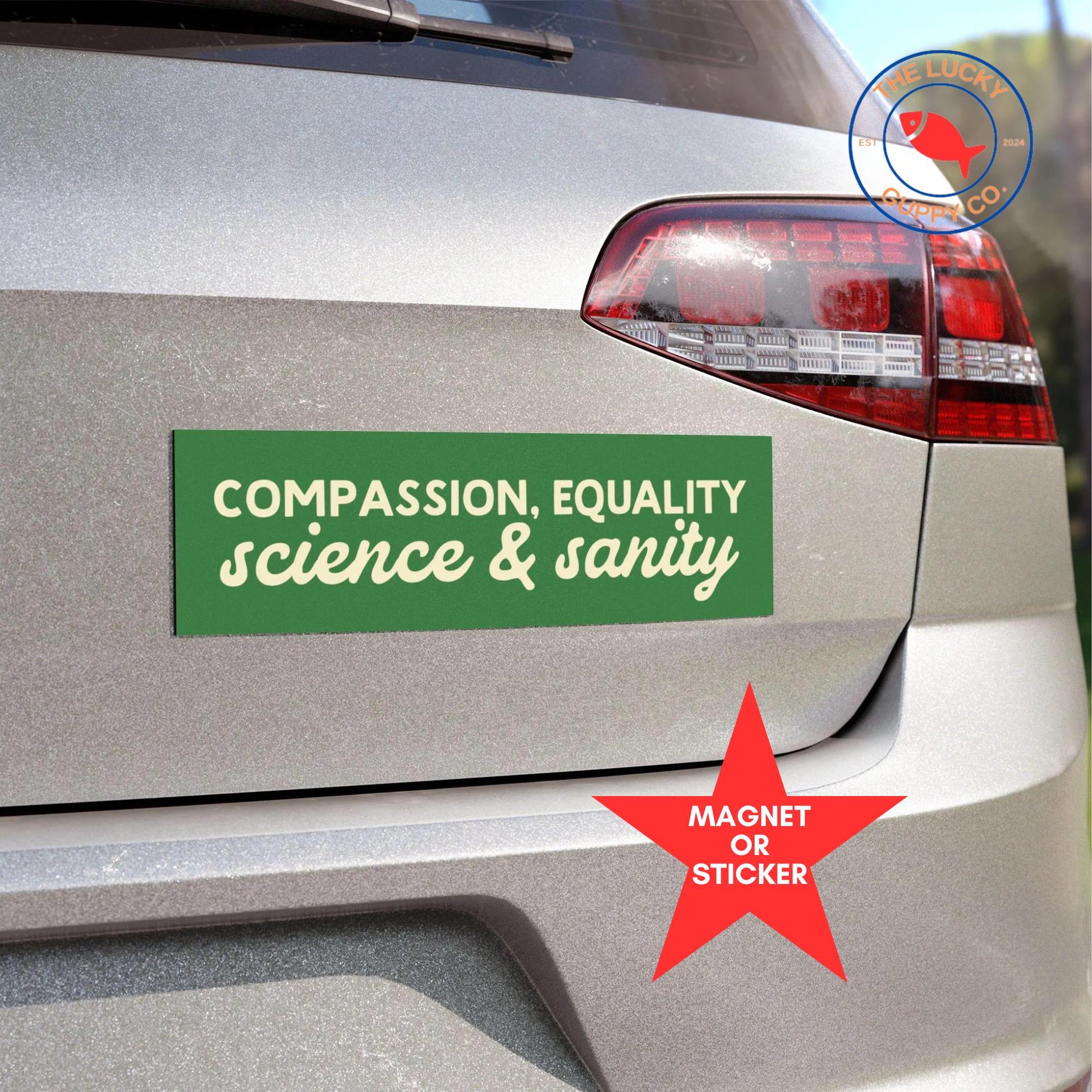compassion equality science and sanity bumper sticker, make empathy great again, practice radical empathy, in science we trust car sticker