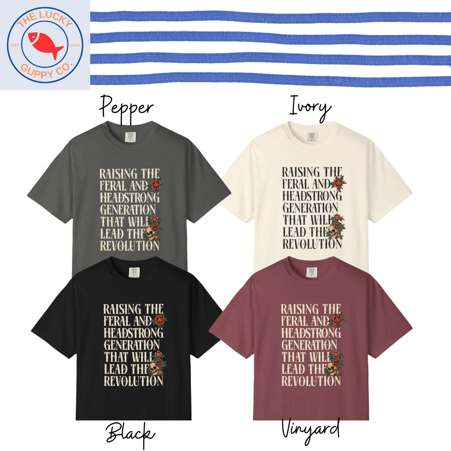 Raising the Feral and Headstrong Generation that will Lead the Revolution Unisex Shirt, Raise Them Liberal, Strong Feminist Mother TShirt