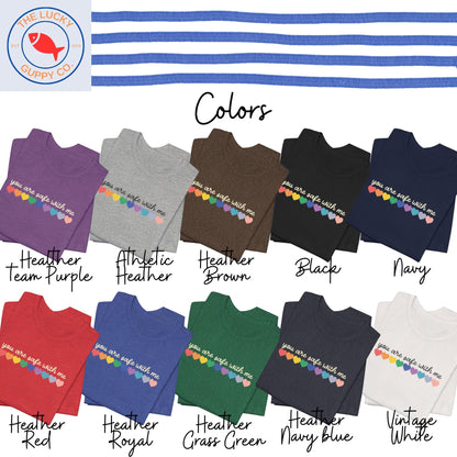 You are Safe with Me TShirt, Proud LGBTQ Ally Shirt, Abide No Hatred, Everyone is Welcome Here Shirt, One Human Family, Support Trans Youth