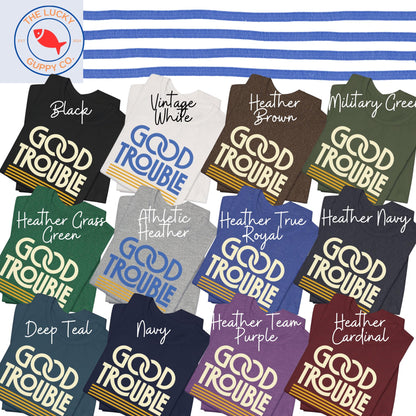 Good Trouble Unisex T-Shirt, No Kings in America, Resist Fascism Shirt, Freedom Democracy Truth FDT shirt, Rebel Rouser Protest T-Shirt