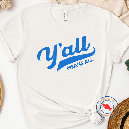 y'all means all tshirt, blue dot red state sign, southern liberal tshirt, Jesus was woke, Jesus was liberal tshirt, everyone is welcome here