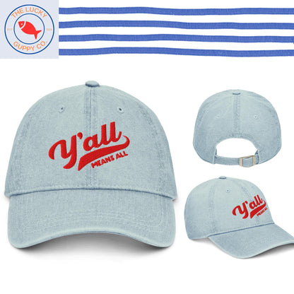 Y'all Means All Embroidered Denim Hat, Blue Dot Red State, Liberal Southerner Gift, Defend Equality Hat, Everyone is Welcome Here Cap, FDT