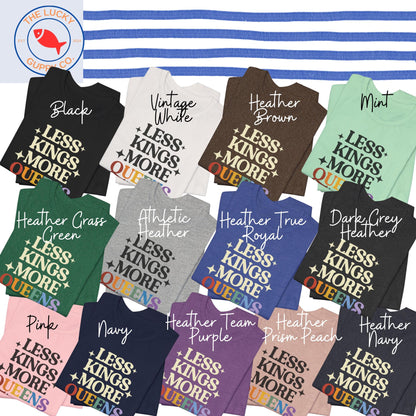 Less Kings More Queens Unisex TShirt, No Kings in America, No Kings Since 1776, Freedom Democracy Truth Shirt, Protect The Dolls Shirt, FDT