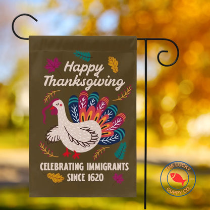 Celebrating Immigrants Since 1620 Liberal Thanksgiving Fall Flag, Pro Immigration Yard Sign, Defend Equality, Migration is Natural Garden