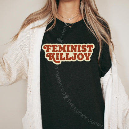 Feminist Killjoy Retro Unisex TShirt, Nolite de Bastardes, Pro Choice Pro Women Pro Science, Women Don't Owe You Shit, Girls Will be Girls