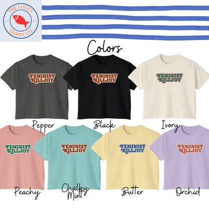 Feminist Killjoy Women's Boxy Crop TShirt, I've Heard Enough from Old White Men, Women Don't Owe You Shit, Subtle F the Patriarchy Retro Tee