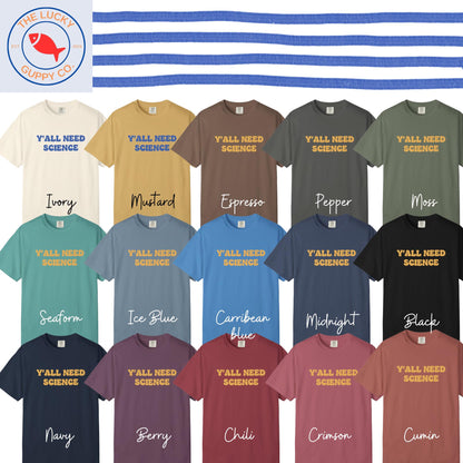 Y'all Need Science Unisex TShirt, High School Science Teacher Shirt, Southern Liberal, Y'all Means All Hat, Science is Like Magic But Real