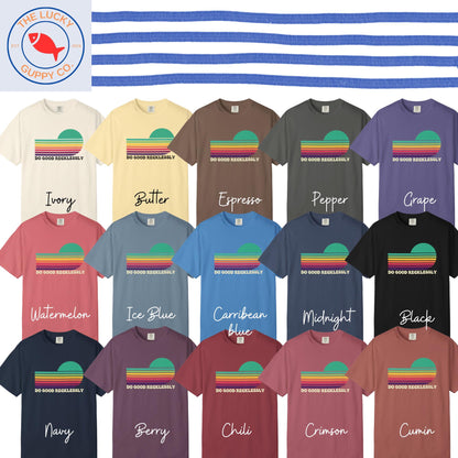 Do Good Recklessly Unisex TShirt, Make Good Trouble Necessary Trouble, I Want for You What You Want for Immigrants, Big Fan of Human Rights