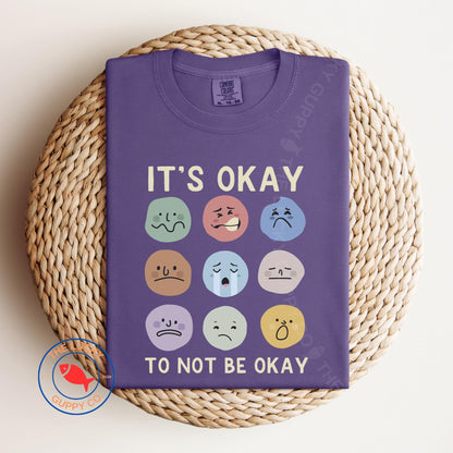 It's Okay to Not be Okay Unisex TShirt, It's Okay to Feel All the Feels, School Counselor TShirt, Back to School Teacher Tee, Welcome Kids