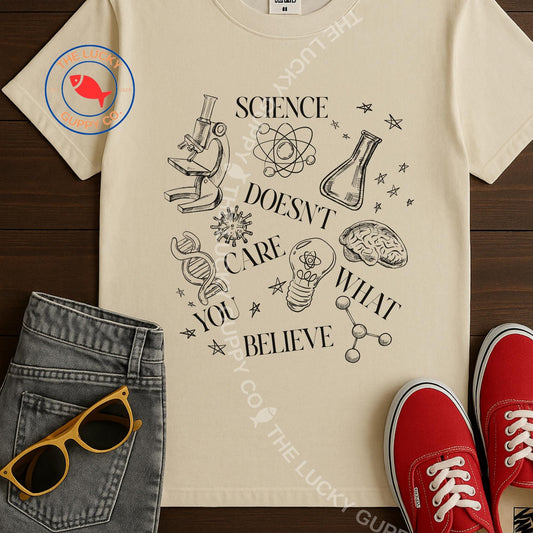 Science Doesn't Care What You Believe Unisex TShirt, In Science We Trust Shirt, Fund Science Not Conspiracies Tee, Vaccines Save Lives Sign