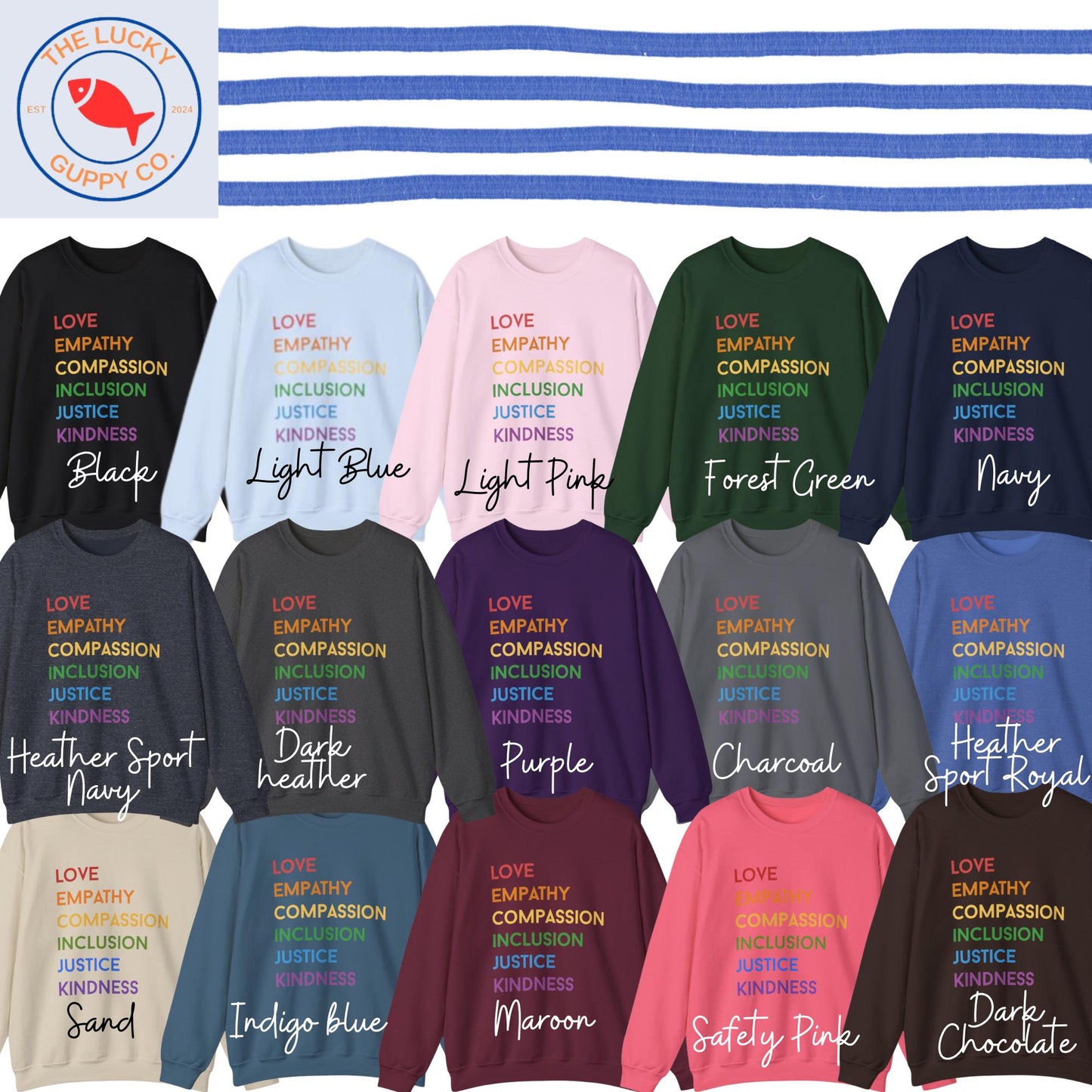 Love Empathy Compassion Inclusion Justice Kindness Unisex Sweatshirt, Equality Hurts No One, Equality is not Pie, In This House We Believe