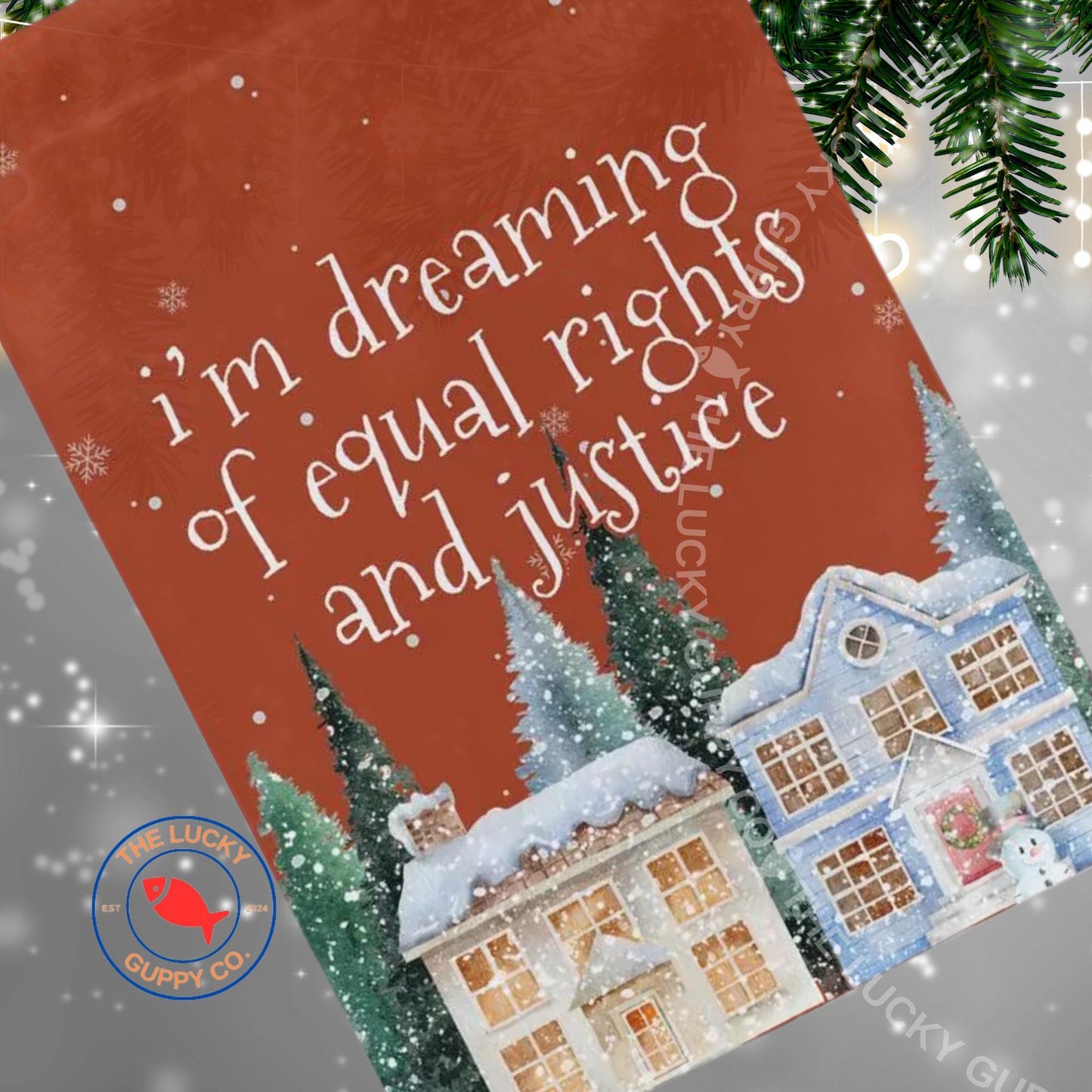 I'm Dreaming of Equal Rights and Justice Liberal Christmas Flag, Holiday Lights Human Rights, Rejoice in the Birth of a Liberal Immigrant