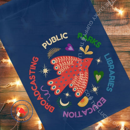 Public Parks Education Libraries Broadcasting Garden Flag, Public Radio Nerd, Support Public Libraries, Ban Guns Not Ignorance, Subtle FDT