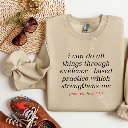 I Can do All Things Through Evidence Based Practice Which Strengthens Me Unisex Sweatshirt, Science is Real, It's Giving Science, Pro Vax
