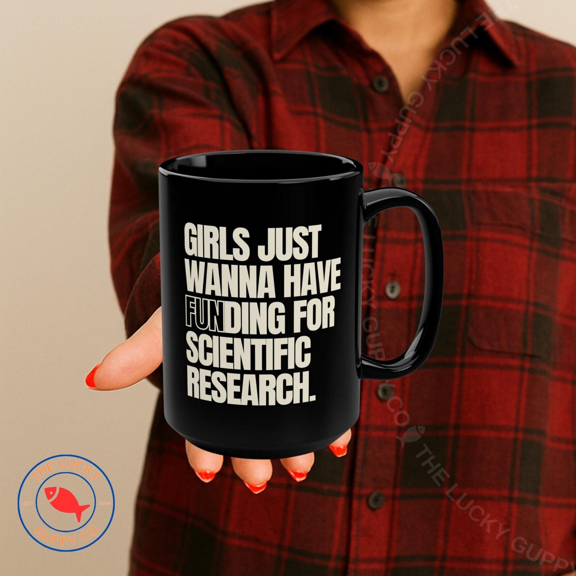 Girls Just Wanna Have Funding for Scientific Research Coffee Cup, Women in Science, Steminist, In Science We Trust, Vaccines Cause Adults