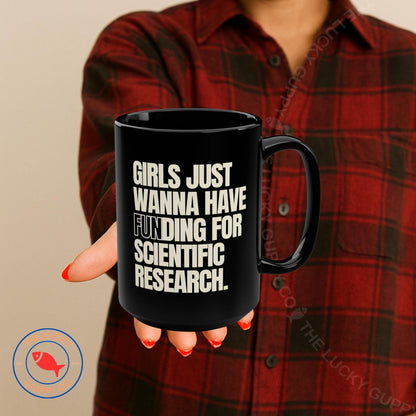 Girls Just Wanna Have Funding for Scientific Research Coffee Cup, Women in Science, Steminist, In Science We Trust, Vaccines Cause Adults