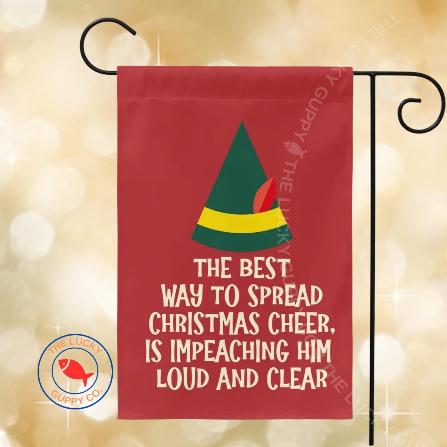 The Best Way to Spread Christmas Cheer is Impeaching Him For all To Hear Flag, Santa I know Him, Holiday Lights and Equal Rights, FDT Sign