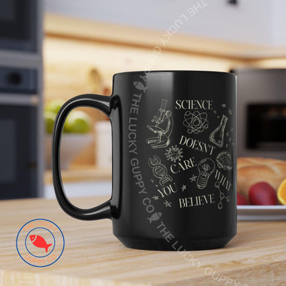 Science Doesn't Care Ceramic Coffee Mug: 15oz, Black Gloss Finish