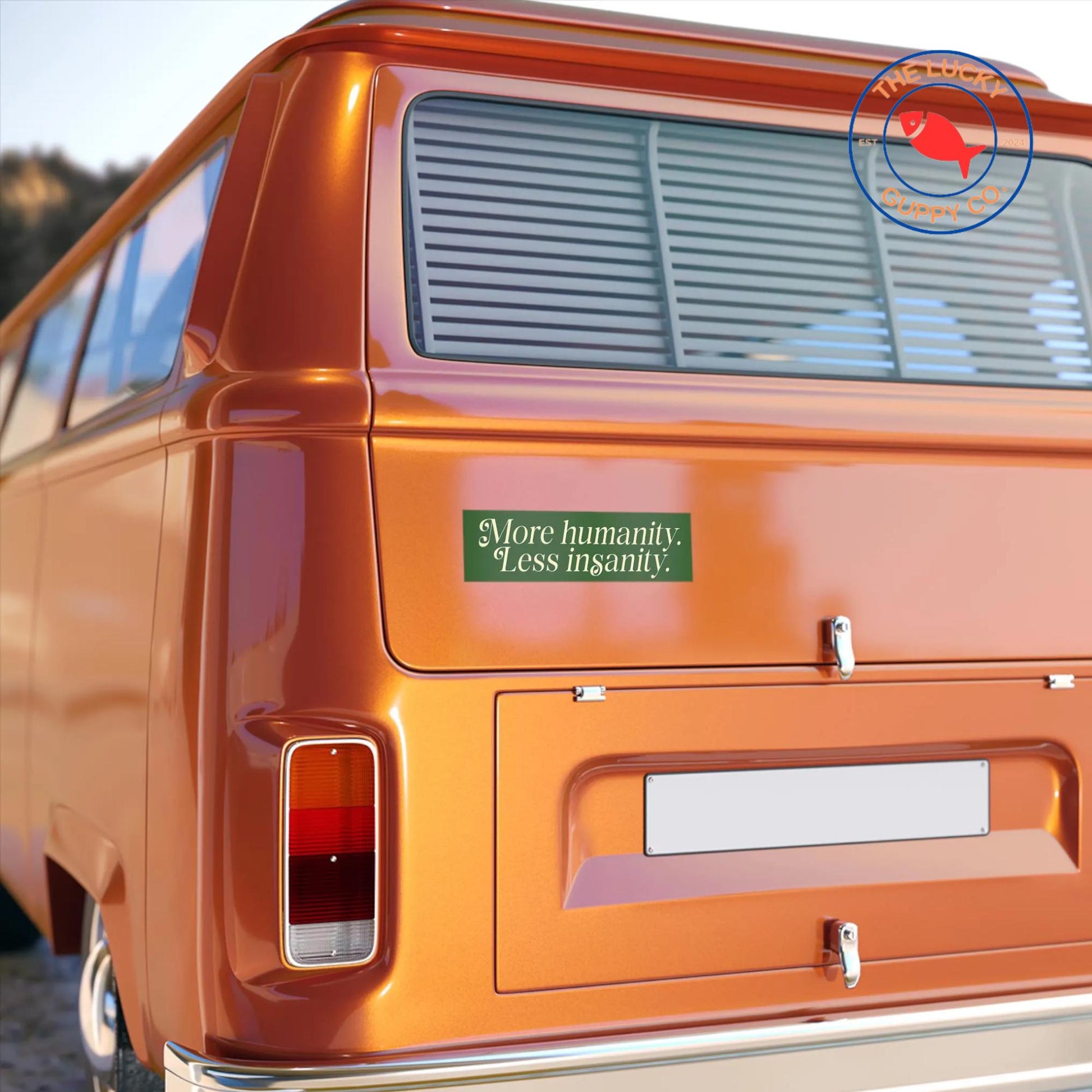 More Humanity Less Insanity Liberal Bumper Sticker, We All do Better When we All Do Better, Be a Kind Human, Make America Smart Again Sign